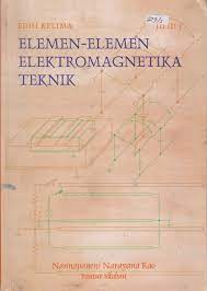 Cover ELEMEN-ELEMEN ELEKTROMAGNETIKA TEKNIK / Nannapaneni Narayana Rao dan Pantur Silaban