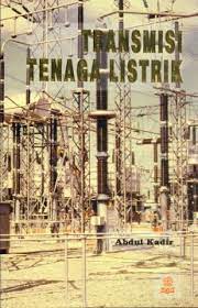 Cover TRANSMISI TENAGA LISTRIK / Abdul Kadir