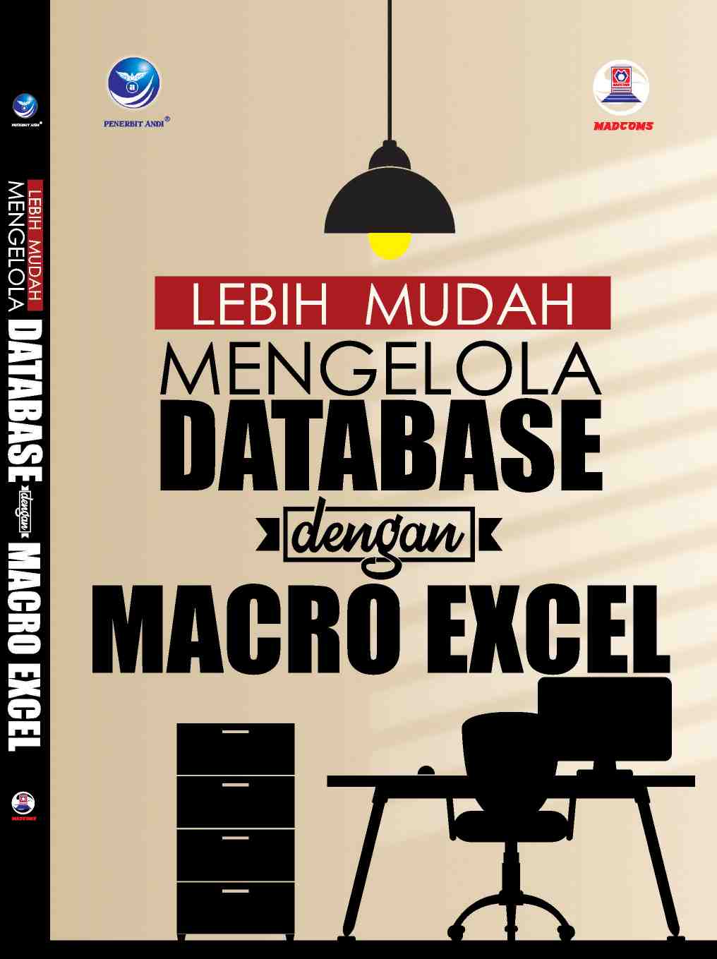 Cover Lebih Mudah Mengelola Database dengan Macro Excel / Madcoms