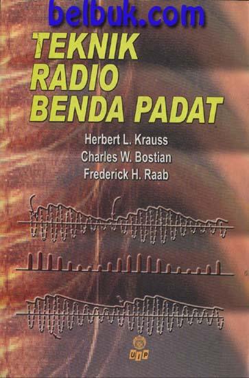 Cover TEKNIK RADIO BENDA PADAT / Herbert L. Kraus, Charles W. Bostian, dan Frederick H Raab