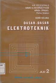 Cover DASAR-DASAR ELEKTROTEKNIK :  EDISI KELIMA JILID 2 / A.E. Fitzgerald, David E. Higginbotham, dan Arvin Grabel, dkk