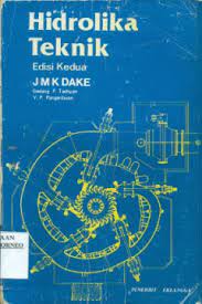 Cover HIDROLIKA TEKNIK :  Edisi Kedua / Jonas M.K. Dake, Endang Pipin Tachyan, dan Yan Piter Pangaribuan