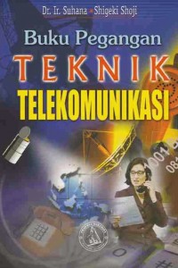Cover BUKU PEGANGAN TEKNIK TELEKOMUNIKASI / Suhana dan Shigeki Shoju