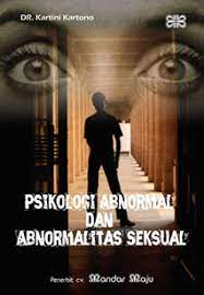 Cover Psikologi Abnormal dan Abnormalitas Seksual / Kartini Kartono