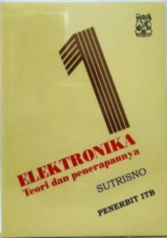 Cover ELEKTRONIKA :  Teori dan Penerapannya / Sutrisno