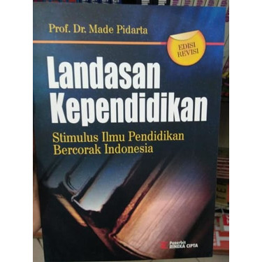 Cover LANDASAN KEPENDIDIKAN :  Stimulus Ilmu Pendidkan Bercorak Indonesia / Made Pidarta