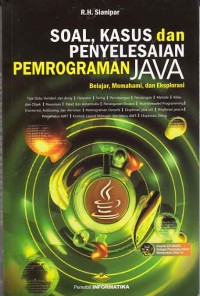 Cover Soal, Kasus, dan Penyelesaian Pemrograman Java :  belajar, memahami dan eksplorasi / R.H. Sianipar
