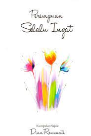 Cover PEREMPUAN SELALU INGAT / Dian Rennuati