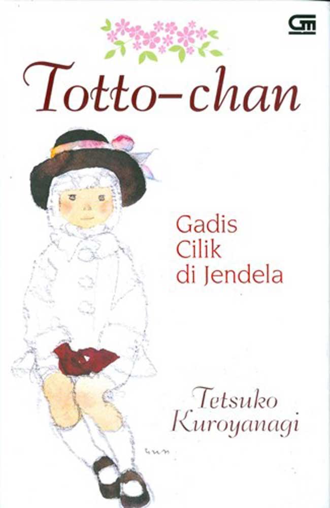 Cover TOTTO-CHAN :  Gadis Cilik di Jendela / Tetsuko Kuroyanagi