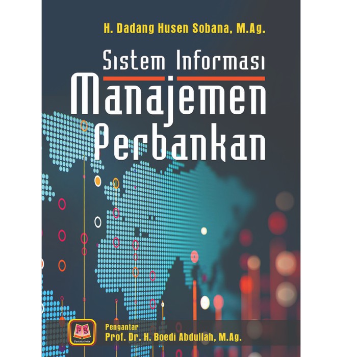 Cover SISTEM INFORMASI MANAJEMEN PERBANKAN / Dadang Husen Sobana