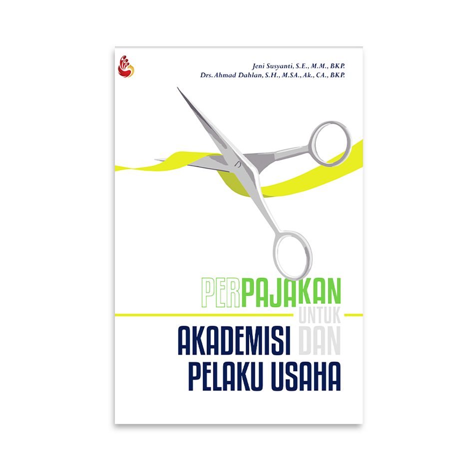 Cover PERPAJAKAN :  untuk akademisi dan pelaku usaha / Jeni Susyanti, S.E., M.M., BKP., & Drs. Ahmad Dahlan, S.H., M.SA., Ak., CA., BKP.
