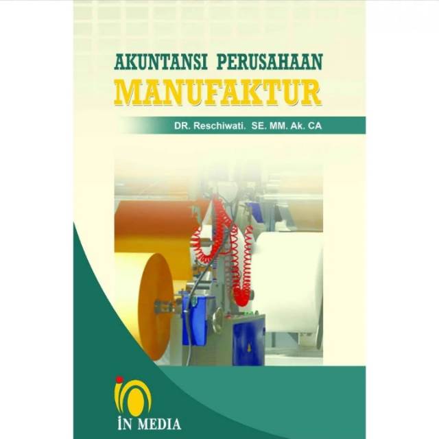 Cover AKUNTANSI PERUSAHAAN MANUFAKTUR / Reschiwati