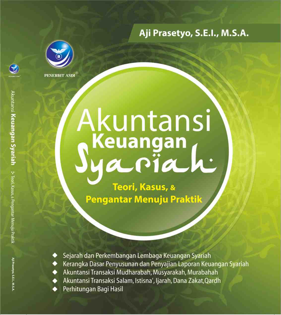 Cover AKUNTANSI KEUANGAN SYARIAH :  Teori, Kasus, dan Pengantar Menuju Praktik / Aji Prasetyo