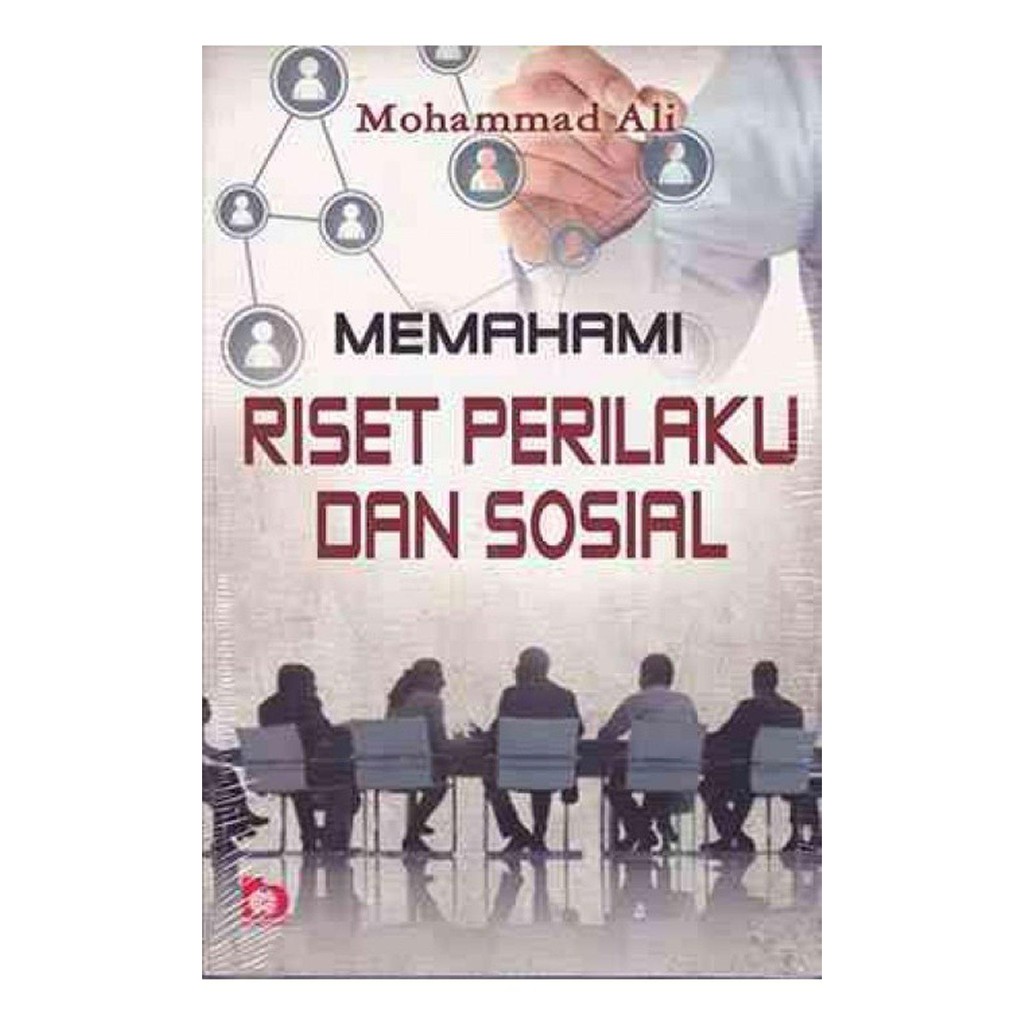 Cover Memahami Riset Perilaku dan Sosial / Mohammad Ali ; editor, Yayat Sri Hayati