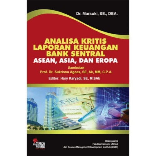 Cover ANALISA KRITIS LAPORAN KEUANGAN BANK SENTRAL :  Asean, Asia, dan Eropa / Marsuki