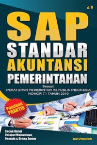 Cover SAP STANDAR AKUNTANSI PEMERINTAHAN :  Peraturan Pemerintah Republik Indonesia Nomor 71 Tahun 2010 / Ifat Fauziah