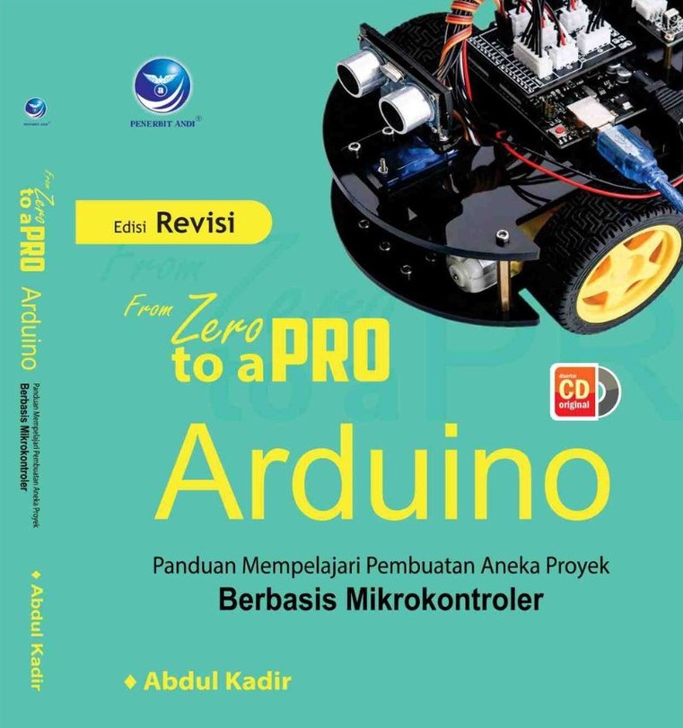 Cover FROM ZERO TO A PRO, EDISI REVISI :  Arduino Panduan Mempelajari Aneka Proyek Berbasis Mikrokontroler / Abdul Kadir