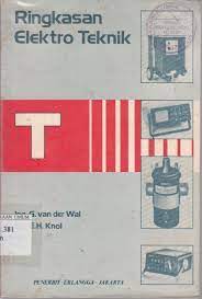 Cover RINGKASAN ELEKTRO TEKNIK / G. Van Der Wal dan E.H Knol