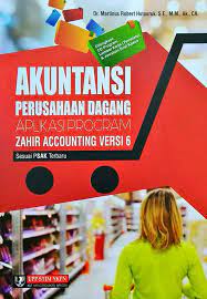 Cover AKUNTANSI PERUSAHAAN DAGANG APLIKASI PROGRAM ZAHIR ACCOUNTING VERSI 6 :  Sesuai PSAK Terbaru / Martinus Robert Hutauruk