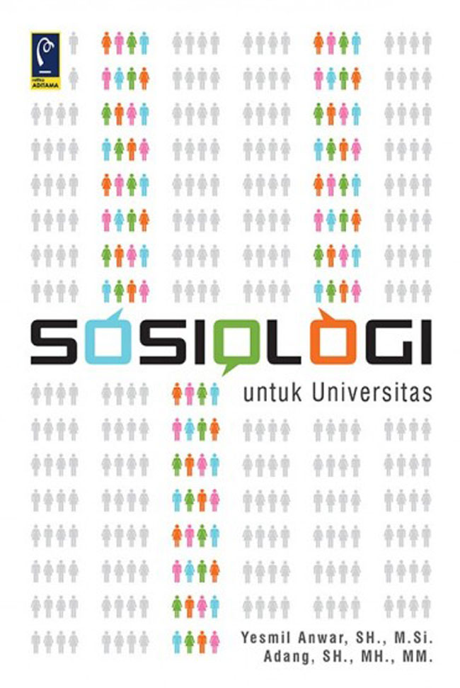 Cover SOSIOLOGI UNTUK UNIVERSITAS / Yesmil Anwar, Adang