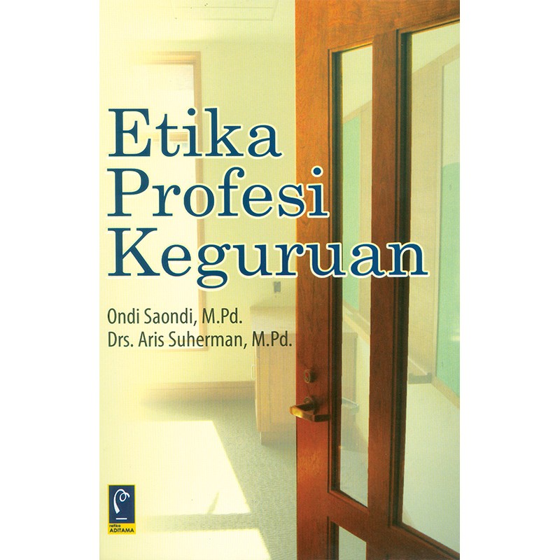 Cover ETIKA PROFESI KEGURUAN / Ondi saondi dan Aris Suherman