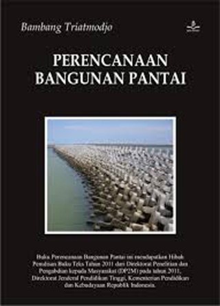 Cover PERENCANAAN BANGUNAN PANTAI / Bambang Triatmodjo