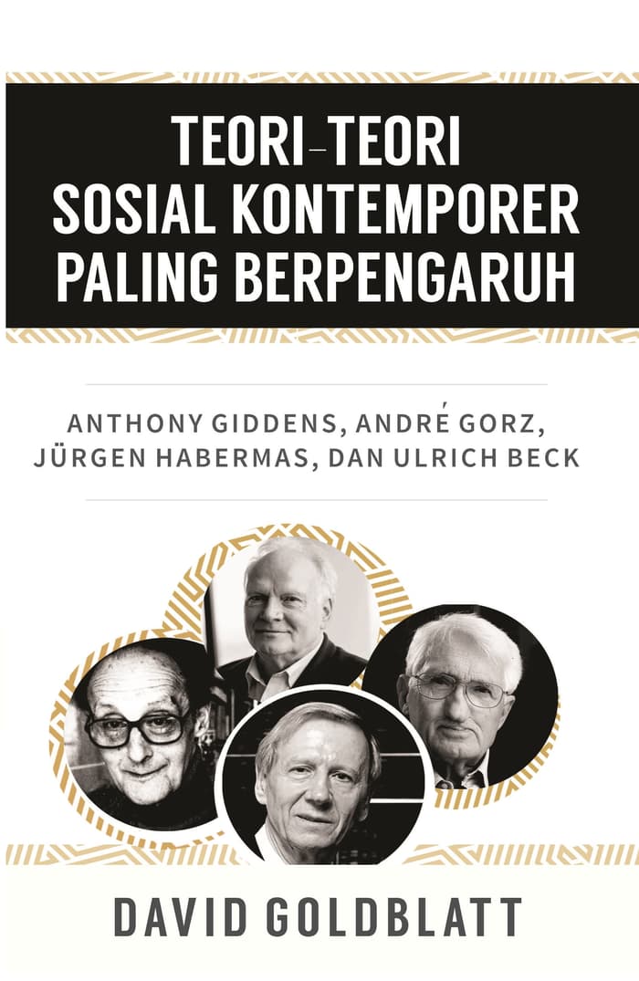 Cover TEORI-TEORI SOSIAL KONTEMPORER PALING BERPENGARUH / Penulis, David Goldblatt ; Penerjemah, Chairil Anwar