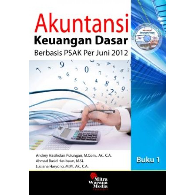 Cover AKUNTANSI KEUANGAN DASAR :  Berbasis PSAK Per Juni 2012 / Andrey Hasiholan Pulungan, Ahmad Basid Hasibuan, Luciana Haryono
