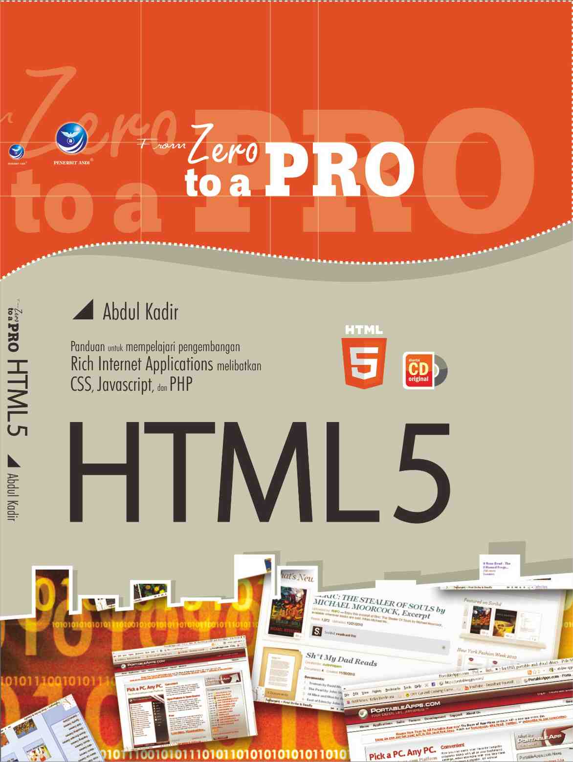 Cover FROM ZERO TO A PRO HTML5 :  Panduan untuk Mempelajari Pengembangan Rich Internet Applications Melibatkan CSS, Javascript, dan PHP / Abdul Kadir