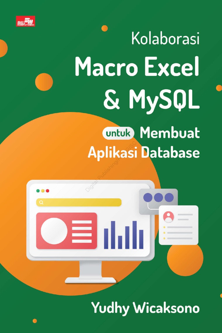 Cover Kolaborasi Macro Excel dan MySQL untuk Membuat Aplikasi Database / Yudhy Wicaksono