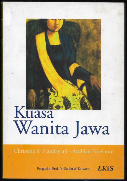 Cover KUASA WANITA JAWA / Christina S. Handayani, Ardhian Novianto