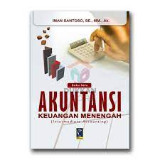 Cover AKUNTANSI KEUANGAN MENENGAH :  Intermediate Accounting / Iman Santoso