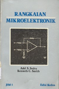 Cover RANGKAIAN MIKROELEKTRONIK / Adel S. Sedra dan Kenneth C. Smith