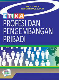 Cover ETIKA PROFESI DAN PENGEMBANGAN PRIBADI / Rini dan Hanifati Intan