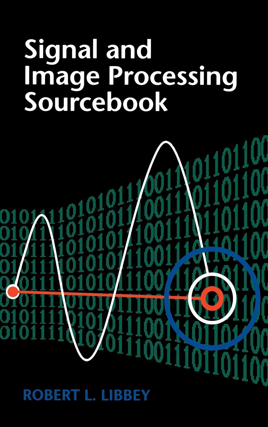 Cover SIGNAL AND IMAGE PROCESSING SOURCEBOOK / Robbert L. Libbey