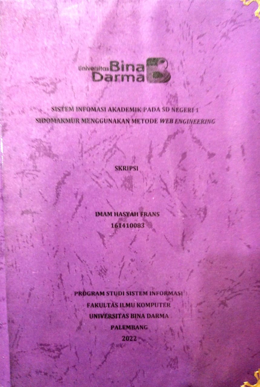 Cover SISTEM INFORMASI AKADEMIK PADA SD NEGERI 1 SIDOMAKMUR MENGGUNAKAN METODE WEB ENGINEERING / IMAM HASYAH FRANS