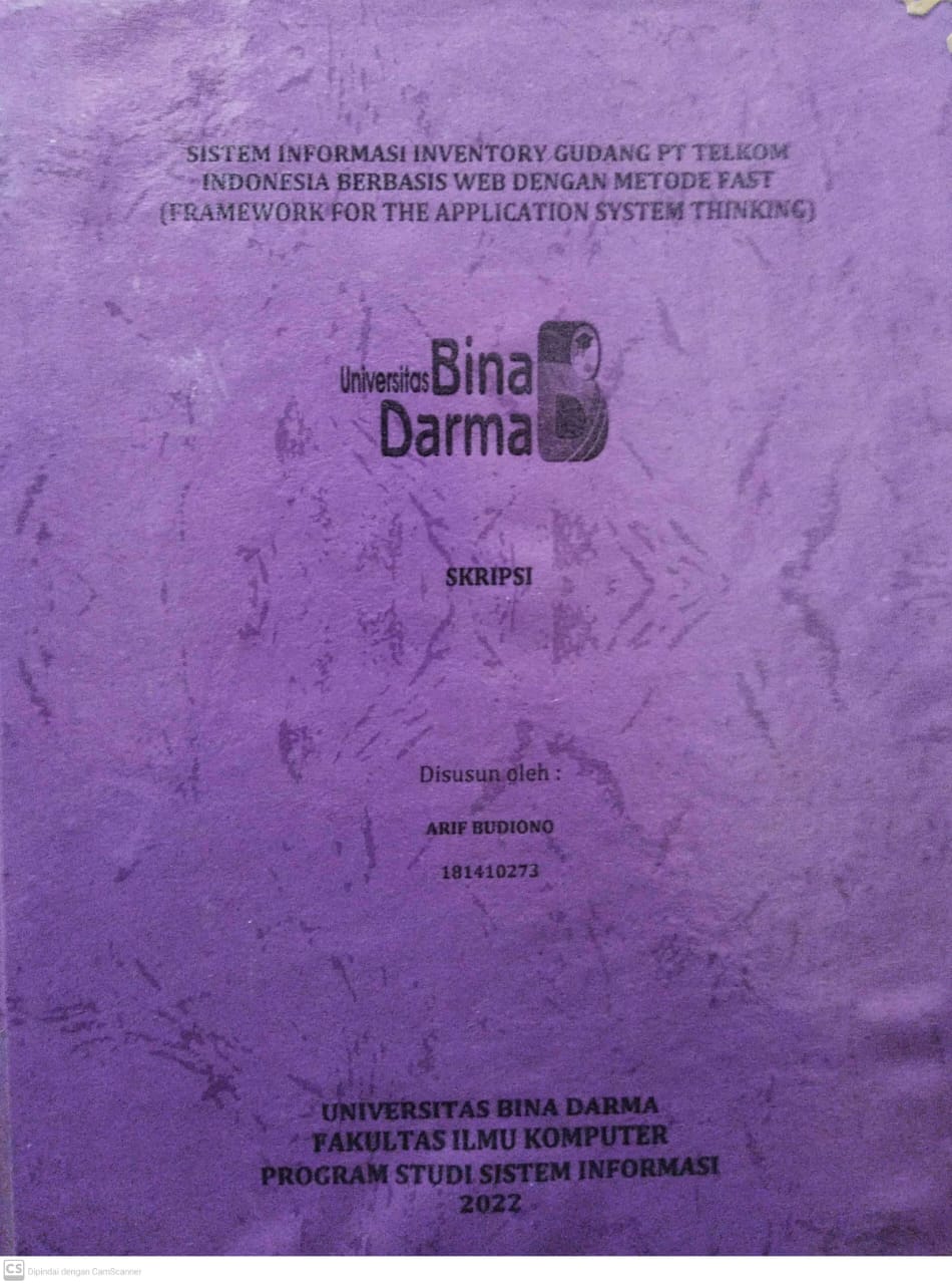 Cover SISTEM INFORMASI INVENTORY GUDANG PT TELKOM INDONESIA BERBASIS WEB DENGAN METODE FAST (FRAMEWORK FOR THE APPLICATION SYSTEM THINKING) / ARIF BUDIONO