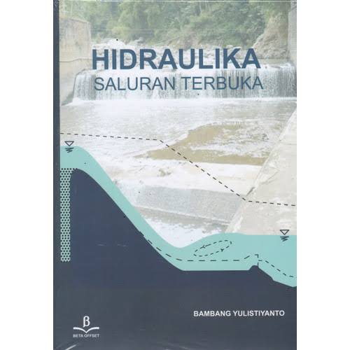 Cover Bahan Ajar Hidraulika Saluran Terbuka / Bambang Yulistiyanto