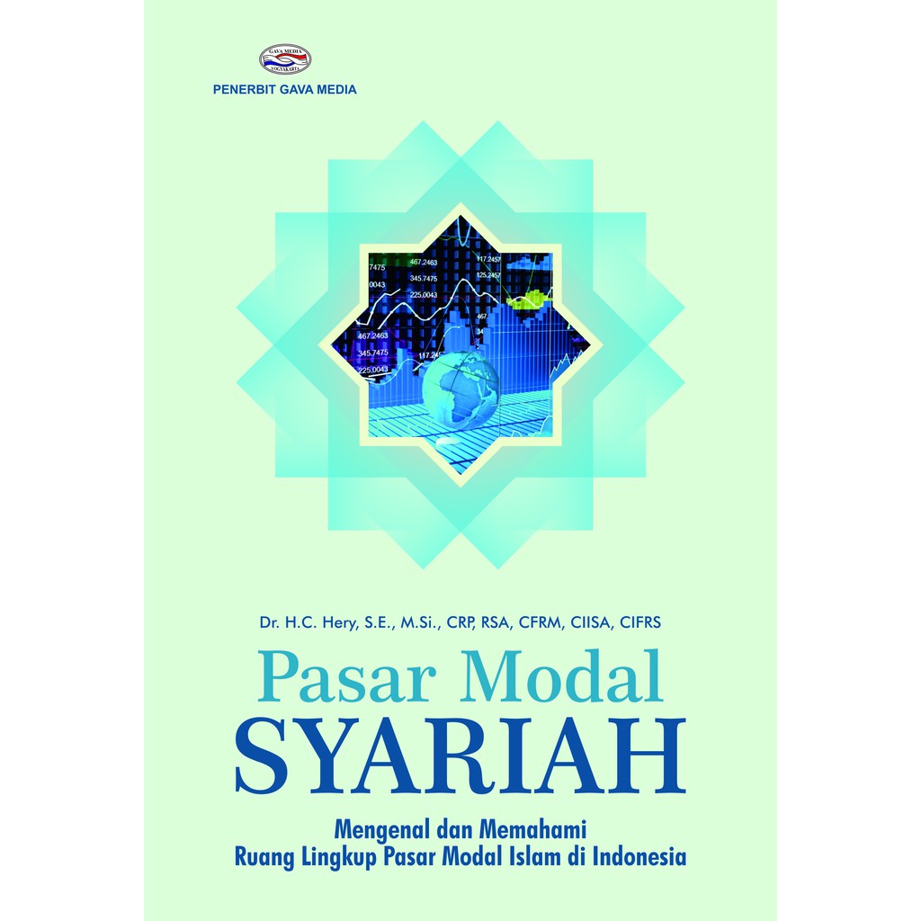 Cover PASAR MODAL SYARIAH :  Mengenal dan Memahami Ruang Lingkup Pasar Modal Islam di Indonesia / Hery