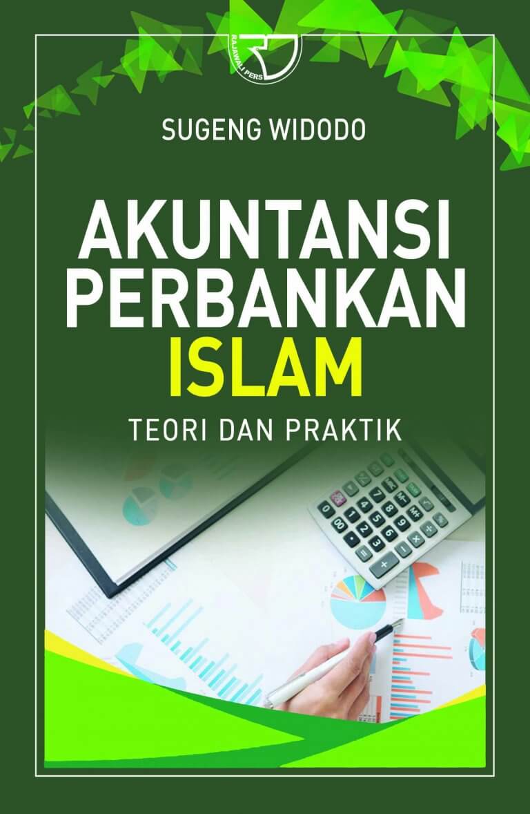 Cover AKUNTANSI PERBANKAN ISLAM :  Teori dan Praktik / Sugeng Widodo