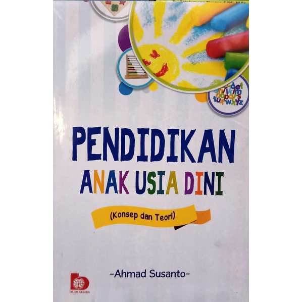 Cover PENDIDIKAN ANAK USIA DINI :  (Konsep dan Teori) / Ahmad Susanto