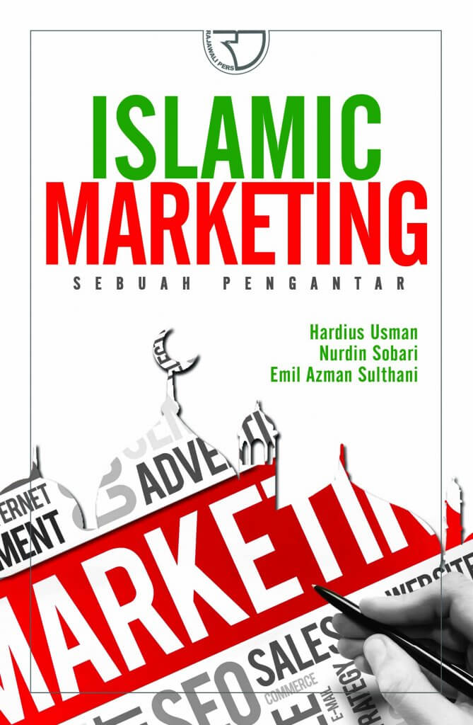 Cover ISLAMIC MARKETING :  Sebuah Pengantar / Hardius Usman ; Nurdin Sobari ; Emil Azman Sulthani