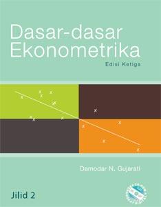 Cover DASAR-DASAR EKONOMETRIKA, JILID 2 :  Edisi Ketiga / Damodar N. Gujarati