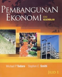 Cover PEMBANGUNAN EKONOMI :  Edisi Kesembilan / Michael P. Todaro ; Stephen C. Smith