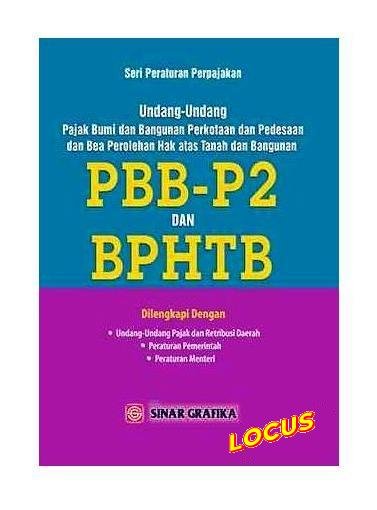 Cover Undang-Undang Pajak Bumi dan Bangunan Perkotaan dan Pedesaan dan Bea Perolehan Hak atas Tanah dan Bangunan PBB-P2 dan BPHTB / Redaksi Sinar Grafika
