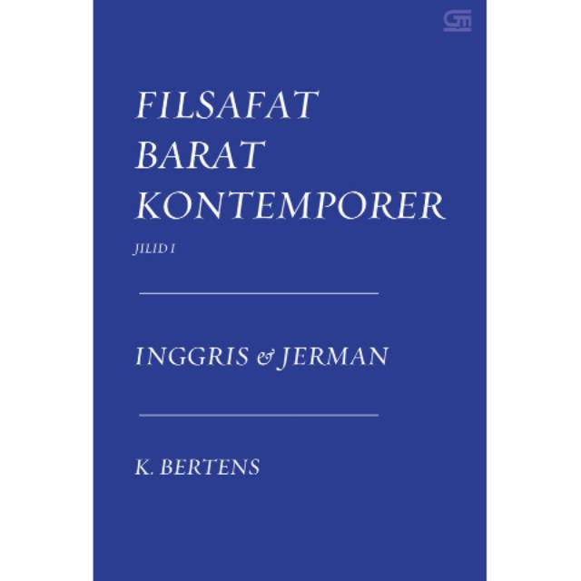 Cover FILSAFAT BARAT KONTEMPORER :  Inggris dan Jerman / K. Bertens