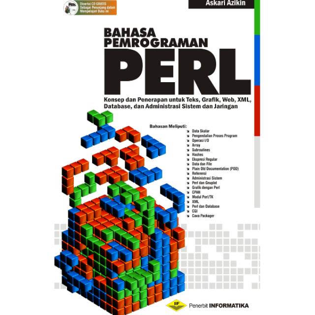 Cover BAHASA PEMROGRAMAN PERL :  Konsep dan Penerapan untuk Teks, Grafik, Web, XML, Database, dan Administrasi Sistem dan Jaringan / Askari Azikin