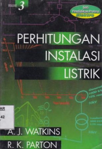 Cover PERHITUNGAN INSTALASI LISTRIK / A.J. Watkins dan R.K. Parton
