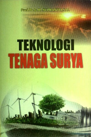 Cover TEKNOLOGI TENAGA SURYA / Supranto