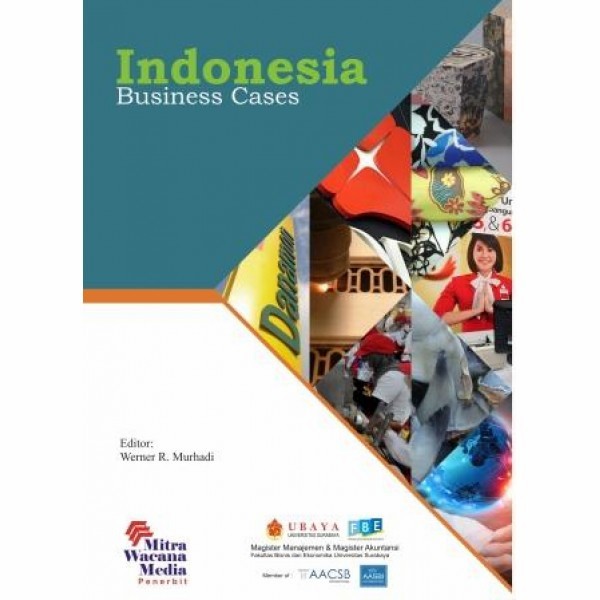 Cover INDONESIA BUSINESS CASES / Werner R. Murhadi